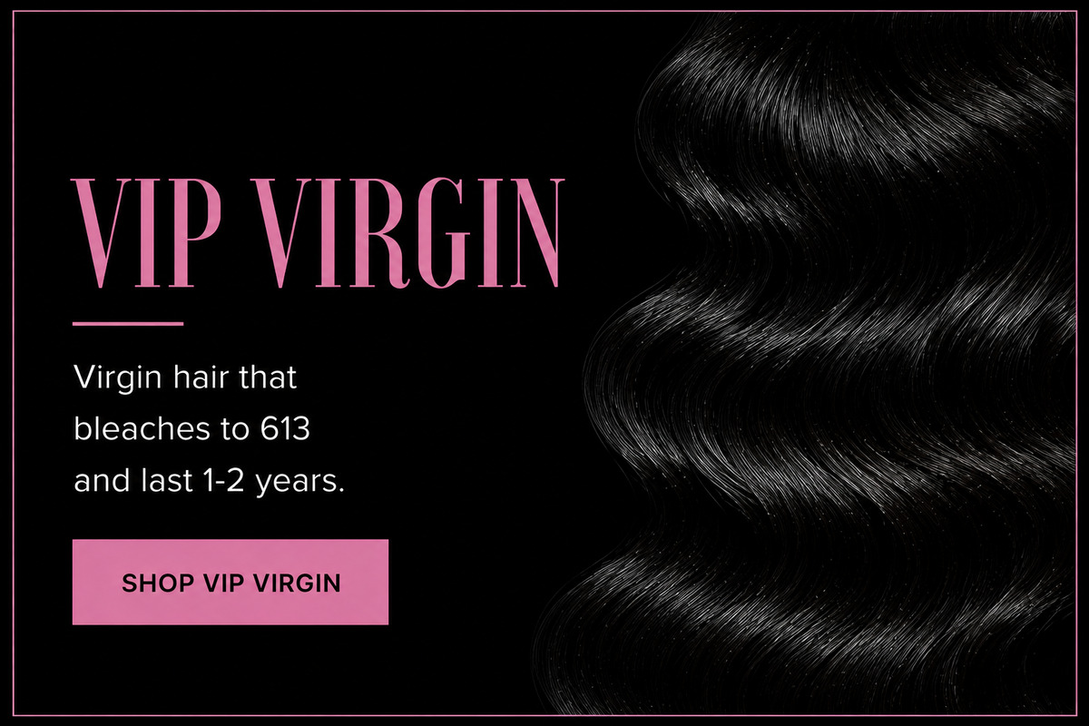 VIP VIRGIN HAIR